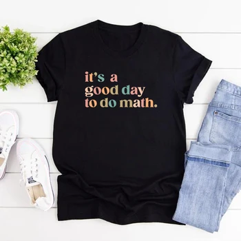 מורה למתמטיקה חולצת טי זה יום טוב לעשות את המתמטיקה חולצה מתמטיקה המאהב חולצת נשים שרוול קצר Tees חזרה לבית הספר מתנה מזדמן העליון