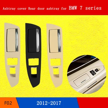 אוטומטי הפנים אביזרים עבור ב. מ. וו סדרה 7 F01/F02 מושב אחורי פנל דלת תא הכפפות פלאק כיסוי אחורי לרכב ידית הדלת מאפרה